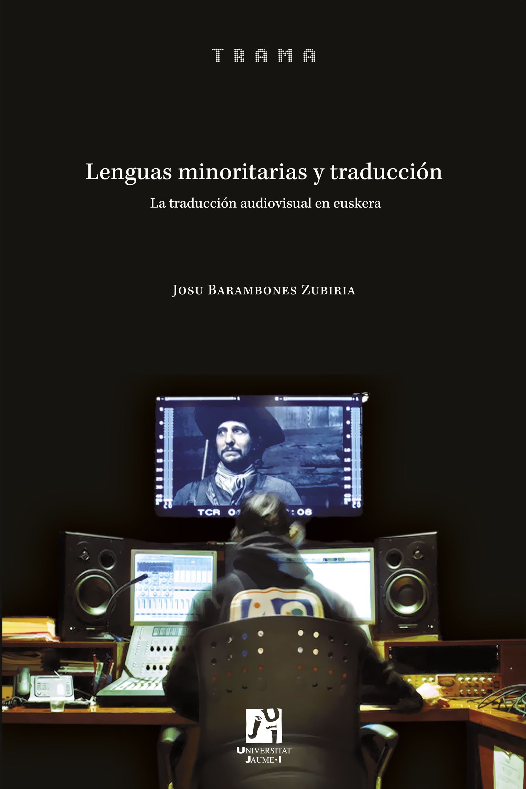 Lenguas minoritarias y traducción. La traducción audiovisual en euskera